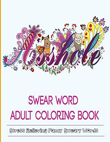 Adult Coloring Books: Swear Word Coloring Books