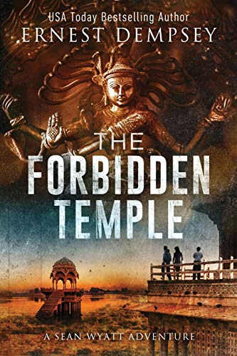 The Forbidden Temple: A Sean Wyatt Archaeological Thriller (Sean Wyatt Historical Mysteries)