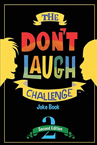 The Don't Laugh Challenge - 2nd Edition: Children's Joke Book Including Riddles, Funny Q&A Jokes, Knock Knock, and Tongue Twisters for Kids Ages 5, 6, 7, 8, 9, 10, 11, and 12 Year Old Boys and Girls; Stocking Stuffers, Christmas Gifts, Travel Games, Gift Ideas