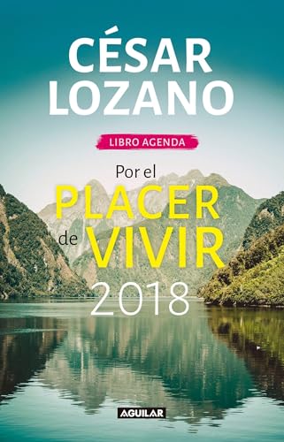 Libro agenda. Por el placer de vivir 2018 / For the Pleasure of Living 2018