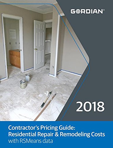 Contractor's Pricing Guide 2018: Residential Repair & Remodeling Costs With Rsmeans Data
