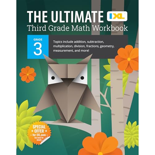 IXL The Ultimate 3rd Grade Math Workbook, Mathematics Book for Kids Ages 8-9 Covering Addition, Subtraction, Multiplication, Division, Fractions, Geometry, and More