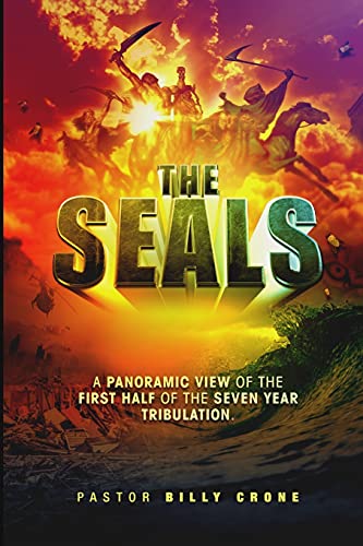 The Seals: A Panoramic View of the First Half of the Seven Year Tribulation