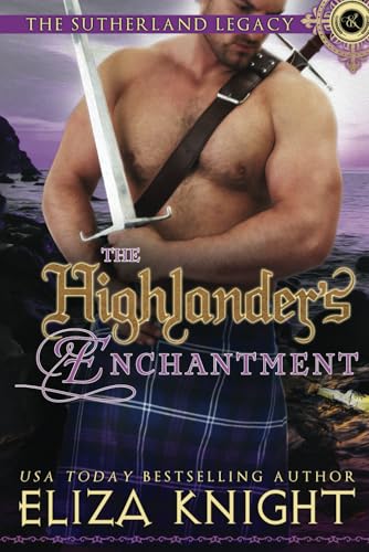 The Highlander's Enchantment: 5 (Sutherland Legacy)