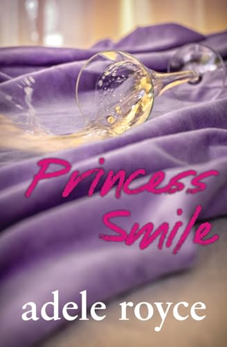 Princess Smile: 3 (Truth, Lies and Love in Advertising)
