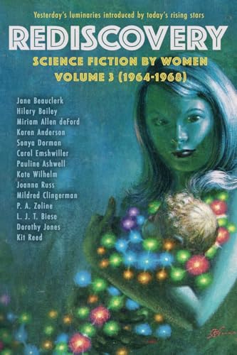 Rediscovery, Volume 3: Science Fiction by Women (1964-1968)