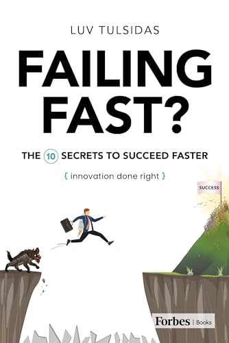 Failing Fast?: The Ten Secrets to Succeed Faster