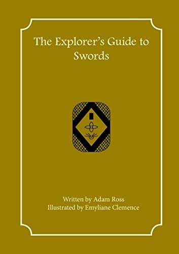 The Explorer's Guide to Swords (The Explorer's Guides To Luna Nueva)