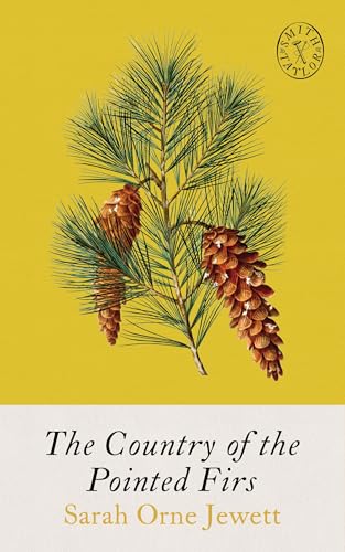The Country of Pointed Firs (Smith & Taylor Classics, 3)