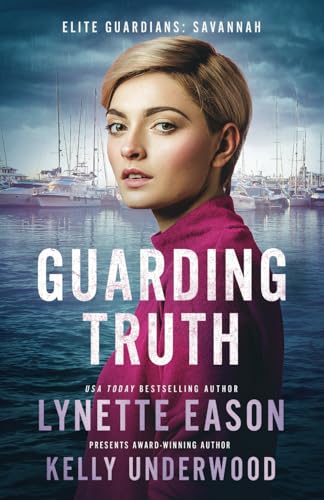 Guarding Truth: An Elite Guardians Novel
