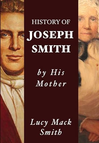 History of Joseph Smith by His Mother Lucy Mack Smith