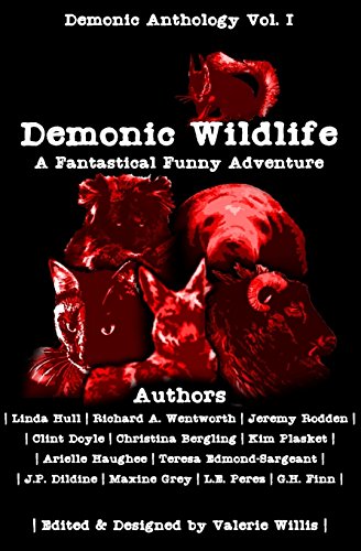 Demonic Wildlife: A Fantastical Funny Adventure (Demonic Anthology Collection)