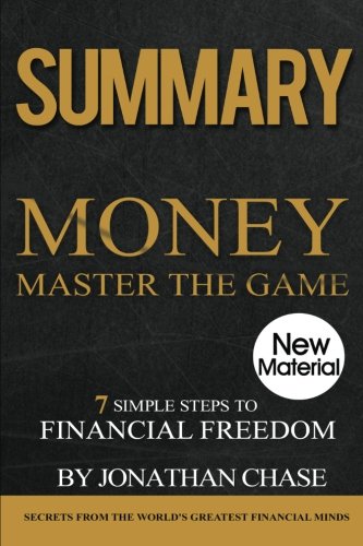 Summary: Money Master The Game: Action Guide To The 7 Simple Steps To Financial Freedom