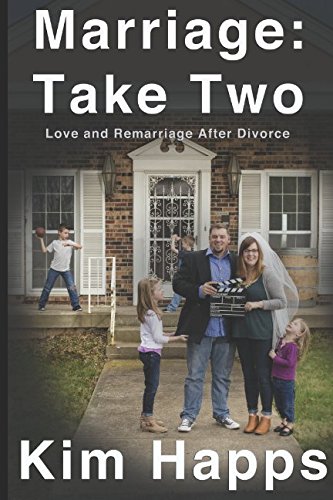 Marriage: Take Two: Love and Remarriage After Divorce