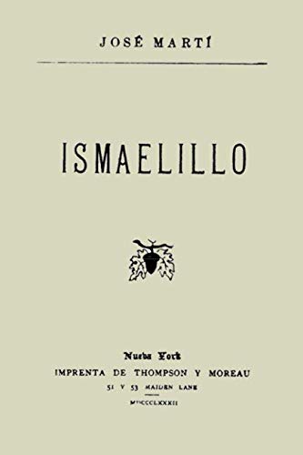 José Martí. Ismaelillo (Spanish Edition)