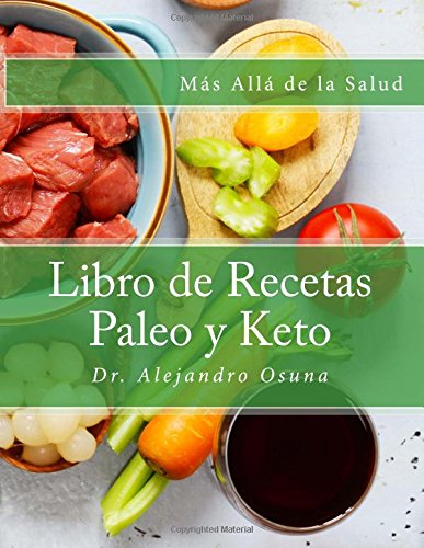 Más Allá de la Salud: Libro de Recetas Paleo y Keto