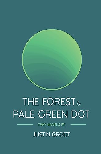 The Forest & Pale Green Dot: Book One & Two of The Forest Series (The Forest Trilogy)