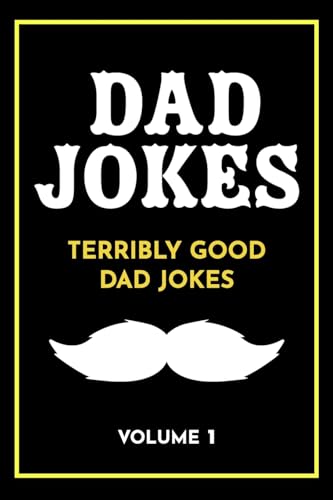 Dad Jokes: Terribly Good Dad Jokes