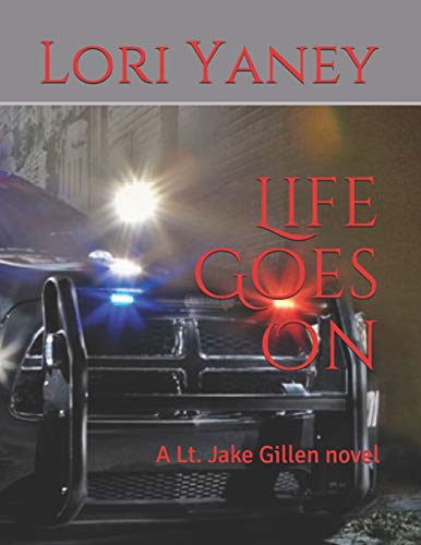 Life Goes On: A Lt. Jake Gillen novel