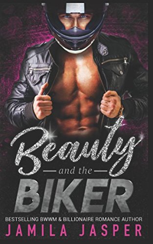 Beauty & The Biker: BWWM Bad Boy MC Romance Novel