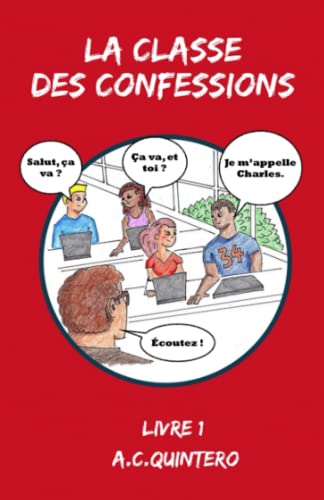 La Classe Des Confessions (French Edition)