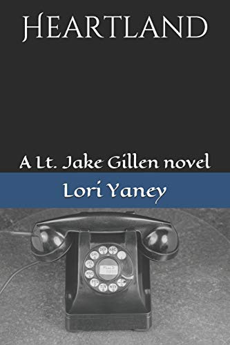 Heartland: A Lt. Jake Gillen novel