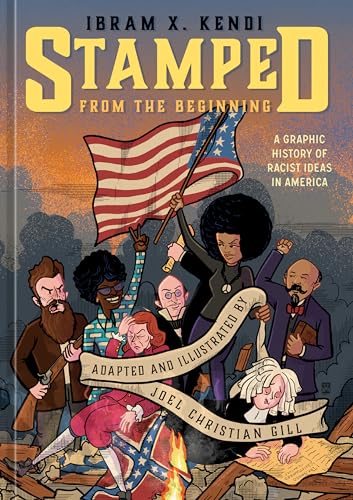 Stamped from the Beginning: A Graphic History of Racist Ideas in America