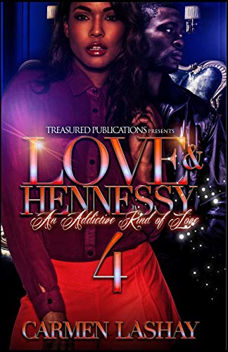 Love & Hennessy 4: An Addictive Kind of Love
