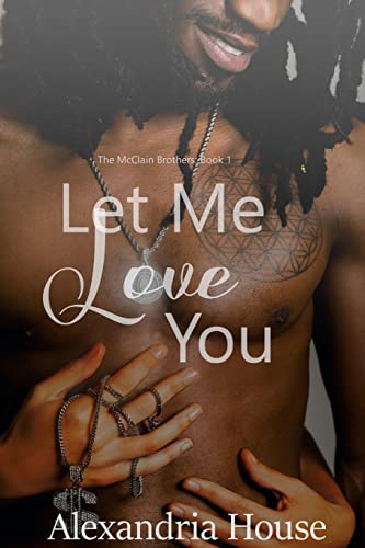 Let Me Love You: 1 (McClain Brothers)