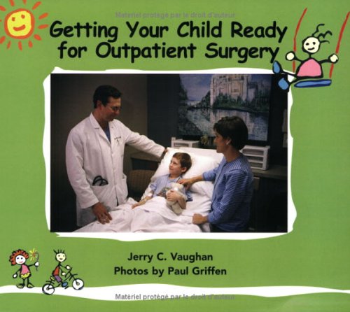 GETTING YOUR CHILD READY FOR OUTPATIENT SURGERY