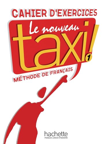 Le Nouveau Taxi ! 1 - Cahier d'exercices (A1)