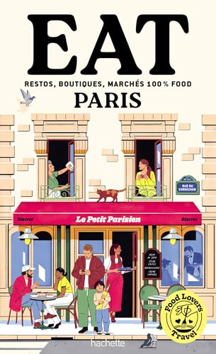 Food Lovers Travel : Eat Paris