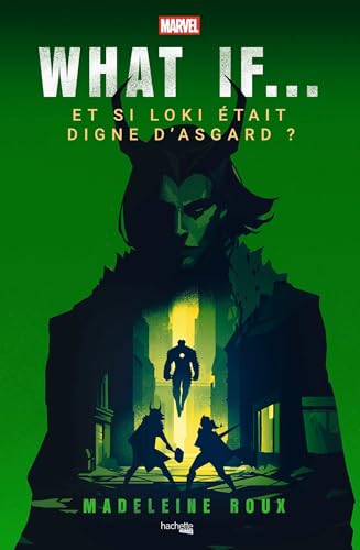 What if - Et si Loki était digne d'Asgard ?: Une aventure de Loki et Valkyrie
