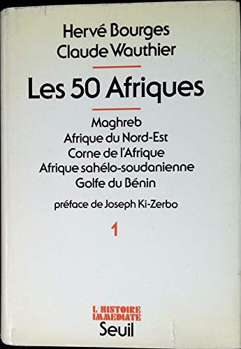 Les 50 Afriques (L'Histoire immédiate) (French Edition)