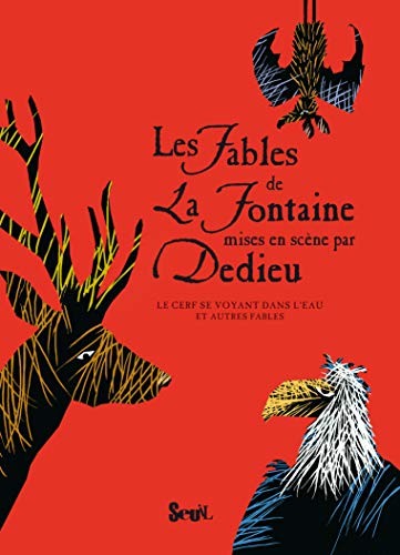 Les Fables de La Fontaine mises en scène par Dedieu: Le Cerf se voyant dans l'eau et autres fables