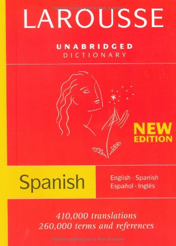 Larousse Unabridged Dictionary: Spanish-/English/English-Spanish