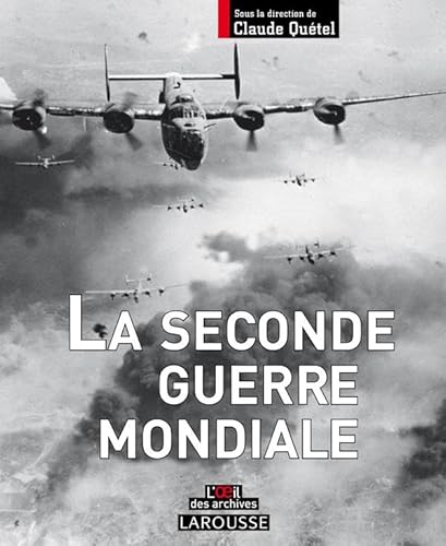 SECONDE GUERRE MONDIALE (LA) 2ÈME ÉDITION