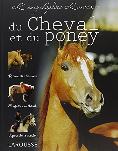 L'encyclopédie Larousse du Cheval et du Poney