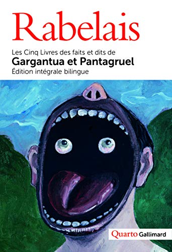 GARGANTUA ET PANTAGRUEL : LES CINQ LIVRES DES FAITS ET DITS