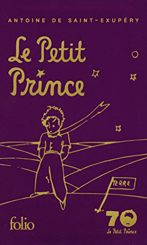 Le Petit Prince / Naissance d'un prince, 70th Anniversary Edition (French Edition)