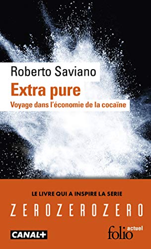 EXTRA PURE (VOYAGE DANS L'ÉCONOMIE DE LA COCAÏNE)