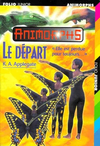 Le départ (INACTIF- ANIMORPHS FOLIO JUNIOR)
