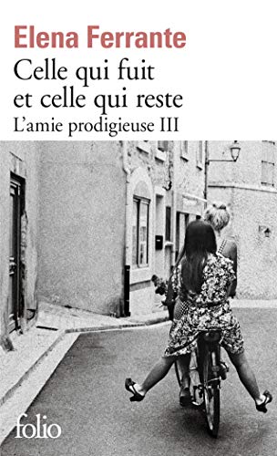 AMIE PRODIGIEUSE (L') T03 : CELLE QUI FUIT ET CELLE QUI RESTE