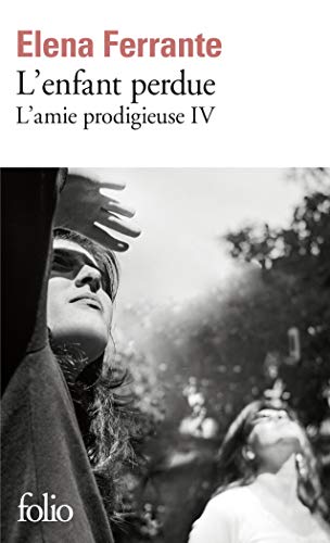 AMIE PRODIGIEUSE (L') T04 : L'ENFANT PERDUE