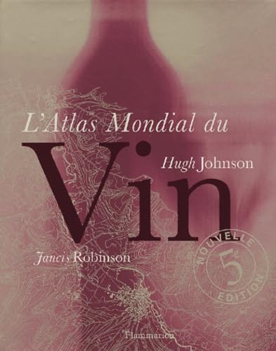 ATLAS MONDIAL DU VIN (L')