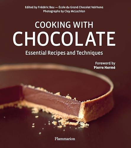 Cooking With Chocolate: Essential Recipes and Techniques