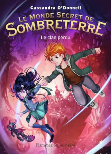 MONDE SECRET DE SOMBRETERRE (LE) T.01 : LE CLAN PERDU