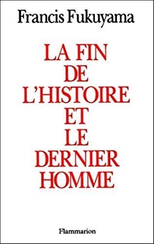FIN DE L'HISTOIRE ET LE DERNIER HOMME (LA)