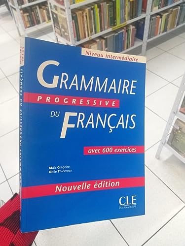 Grammaire progressive du français (600 exercices, intermédiaire)