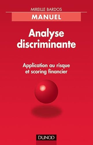 Analyse discriminante - Application au risque et scoring financier: Application au risque et scoring financier